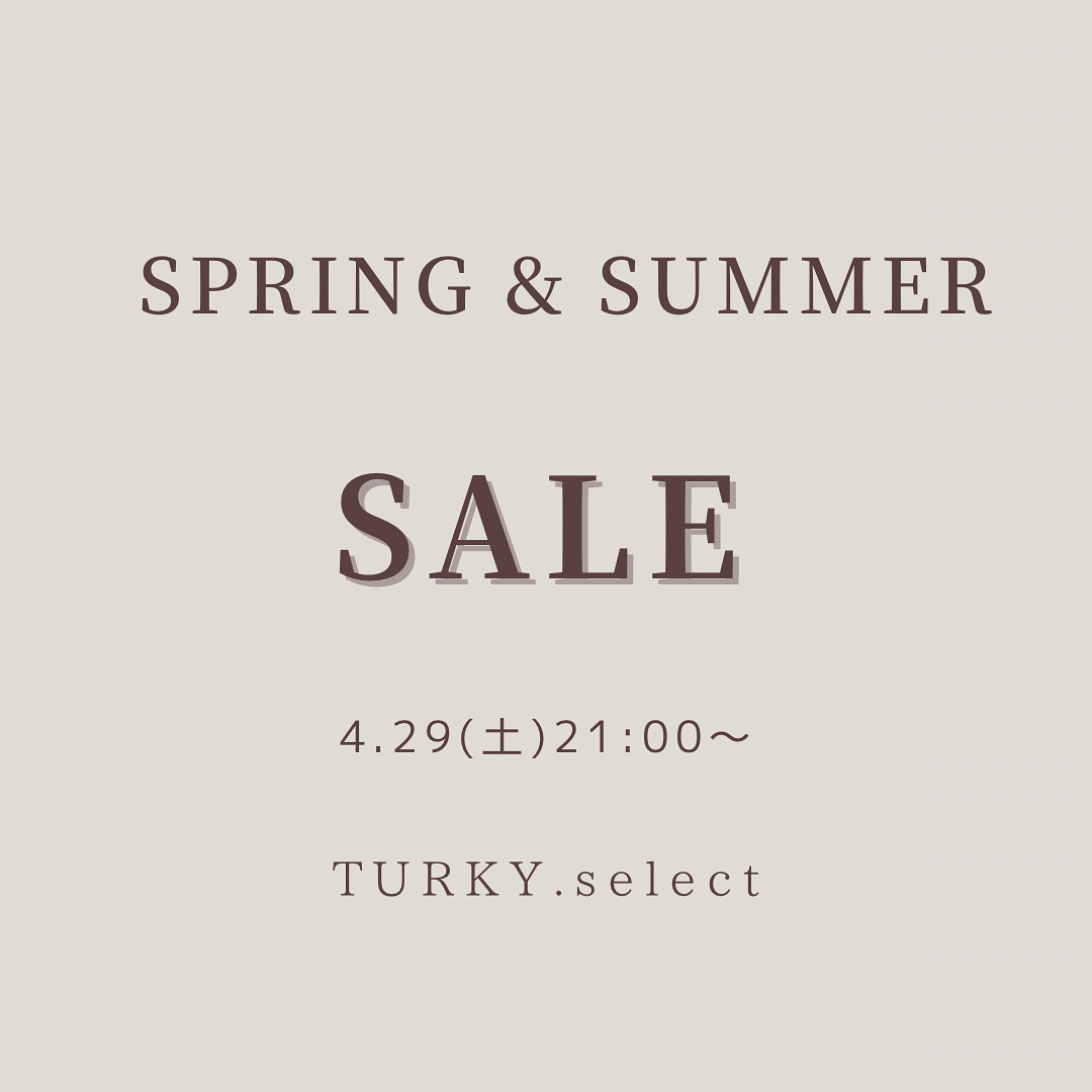 Spring＆Summer SALE！5月7日(日)23:59まで