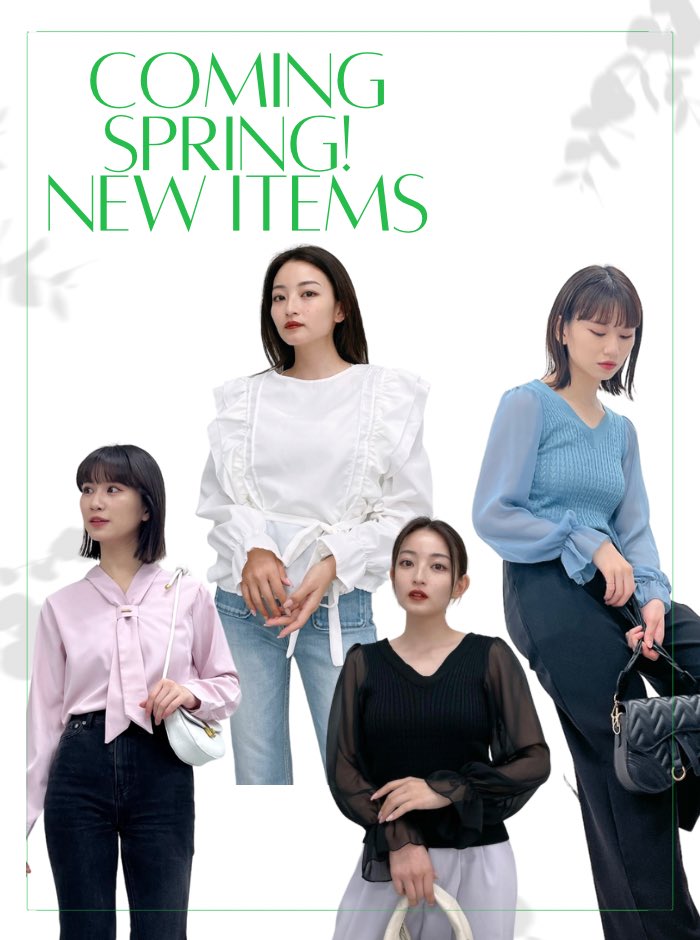 COMING SPRING NEW ITEMS
