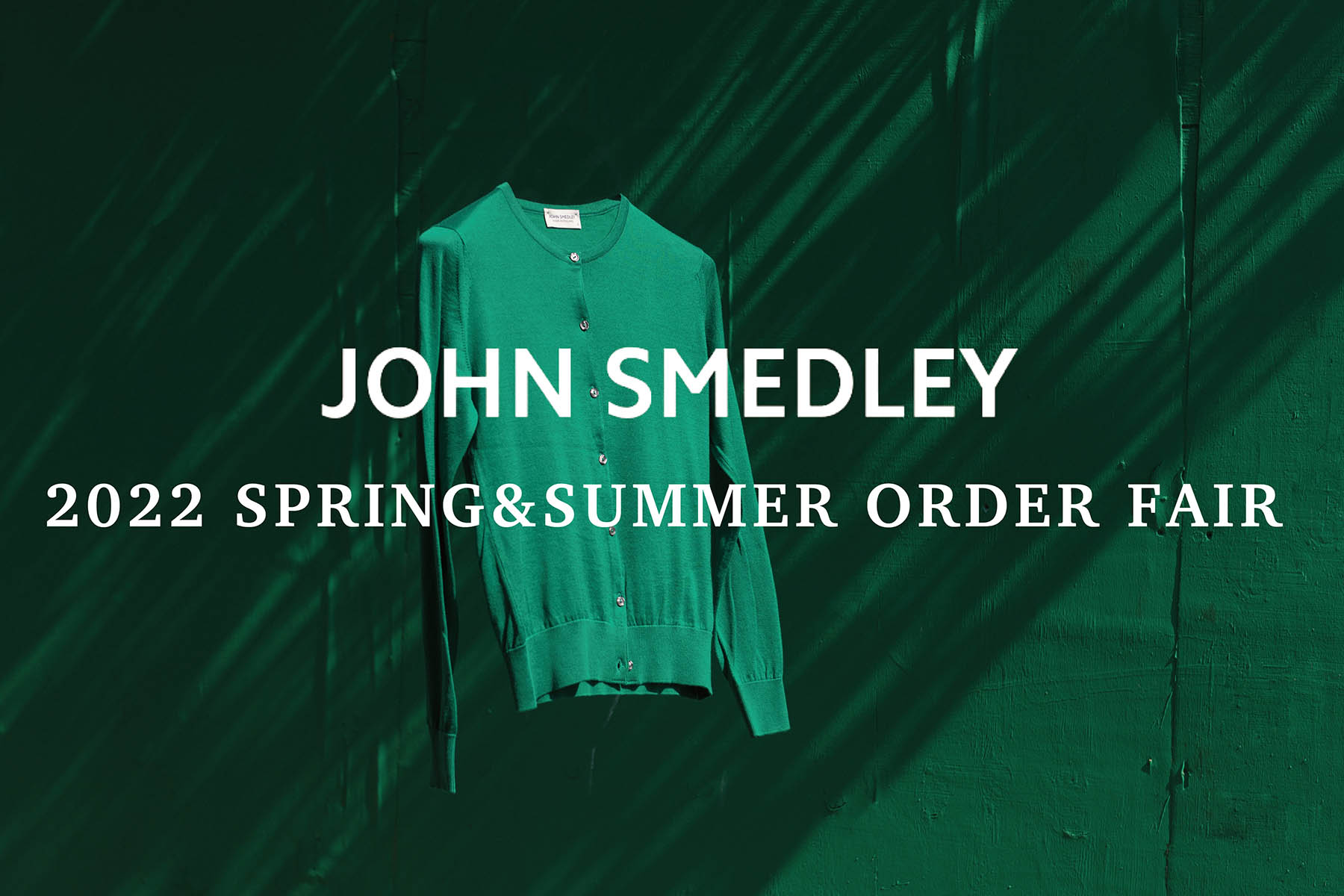 2022 SPRING&SUMMER JOHN SMEDLEY ORDER FAIR