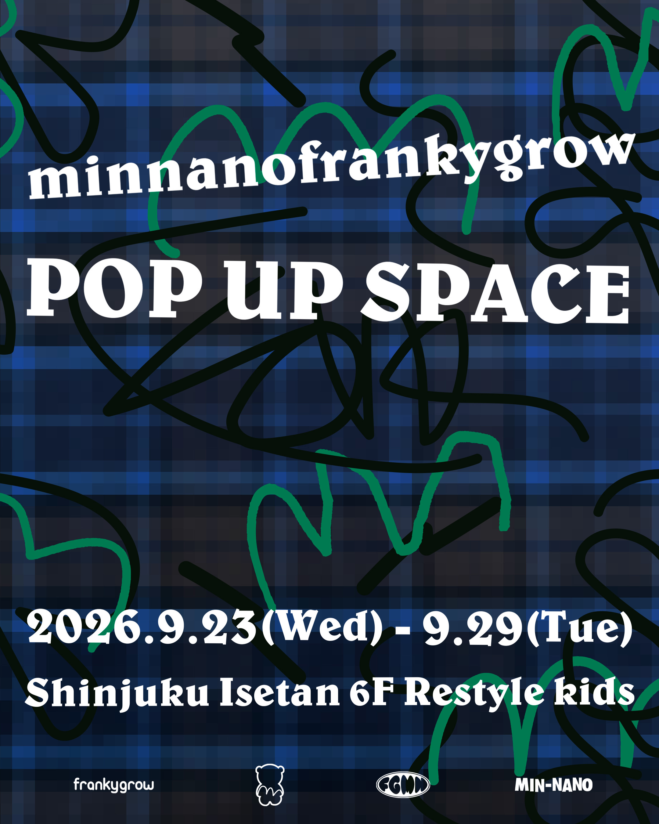 MIN-NANO×frankygrow 新宿伊勢丹POPUP❷