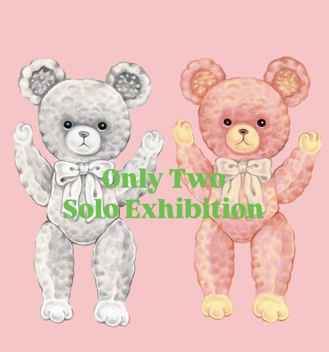 🐻Only Two Solo Exhibition🐻