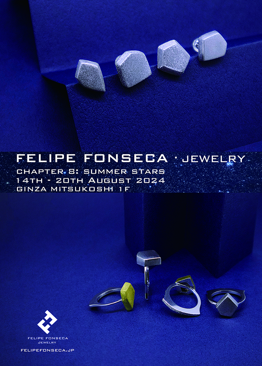 FELIPE FONSECA jewelry POPUP SHOP 銀座三越 1F