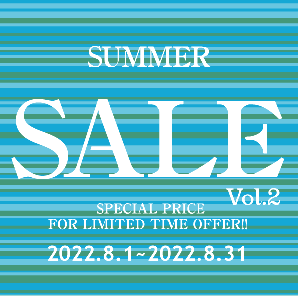 SUMMER SALE Vol.2　全商品10％OFF～