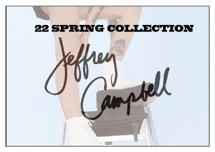 【Jeffrey Campbell】 22 SPRING COLLECTION