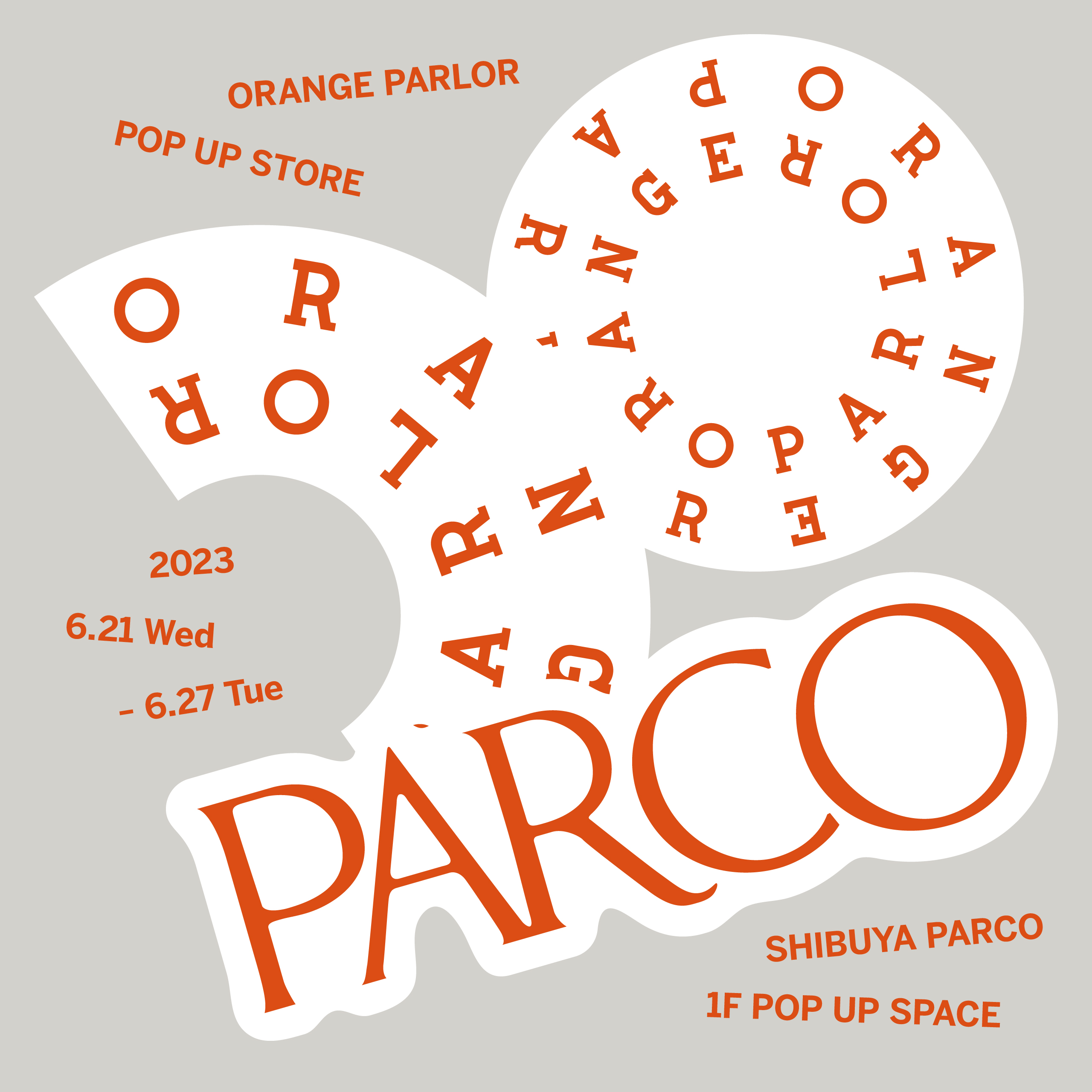 ORANGE PARLOR pop-up in SHIBUYA PARCO