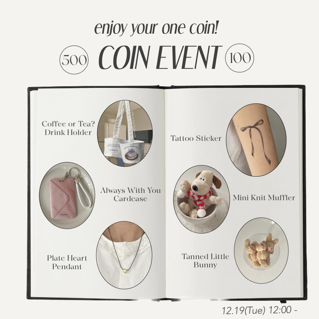 “enjoy your one coin!” COIN EVENT🪙