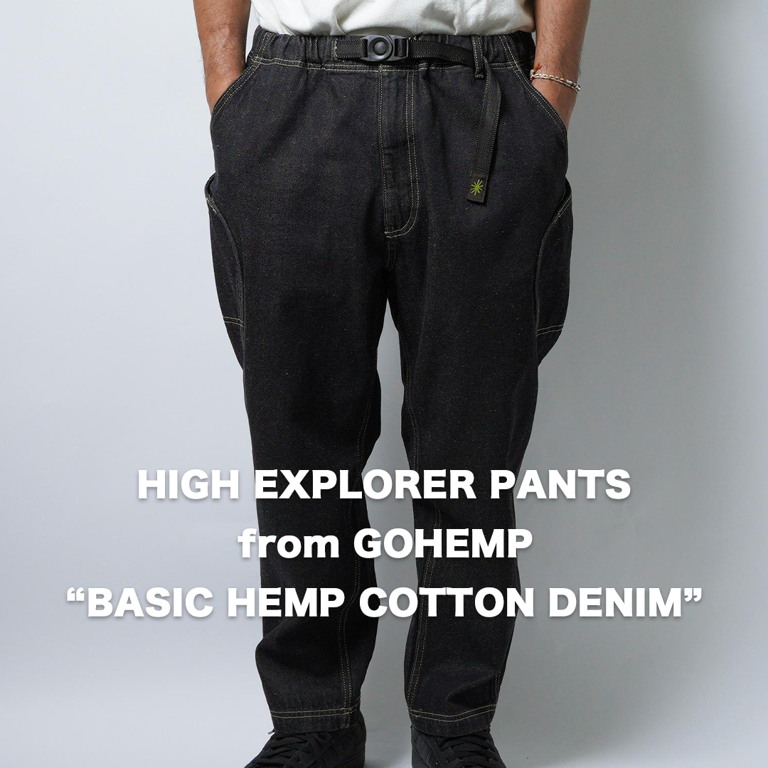 RESTOCK!!【GOHEMP】HIGH EXPLORER PANTS