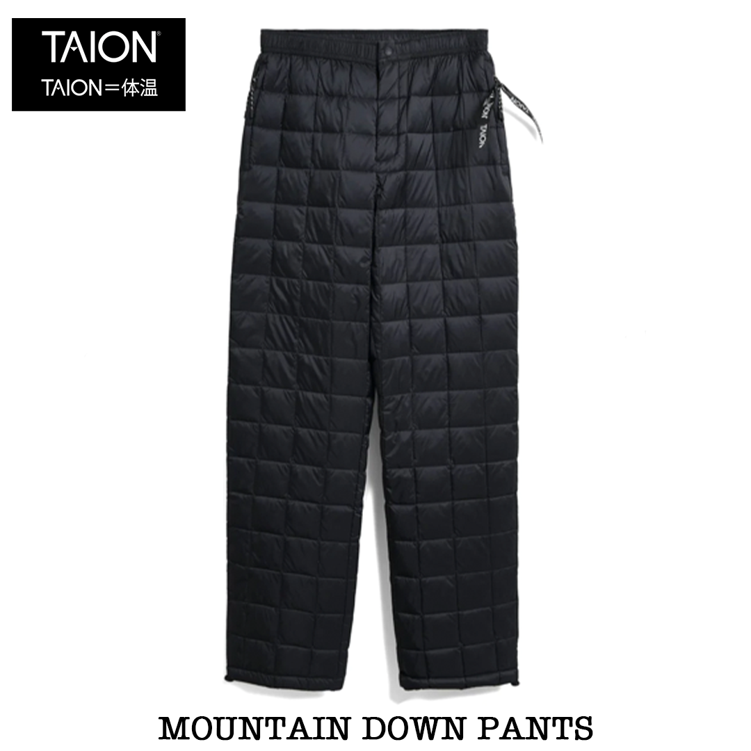 NEW!!【TAION】MOUNTAIN DOWN PANTS