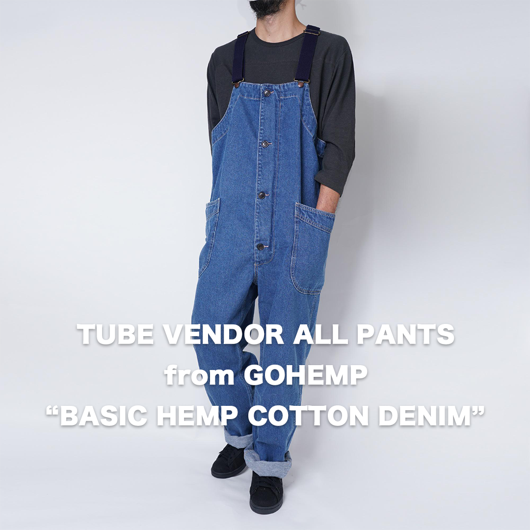 RESTOCK!! 【GOHEMP】TUBE VENDOR ALL PANTS