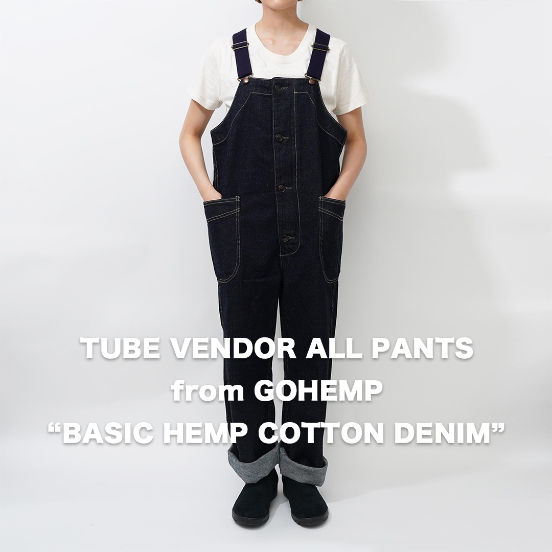 RESTOCK!!【GOHEMP】TUBE VENDOR ALL PANTS
