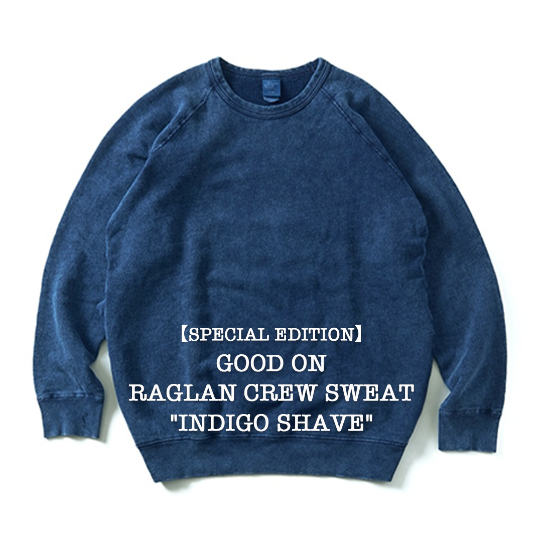 【Good On】RAGLAN CREW SWEAT "INDIGO SHAVE"
