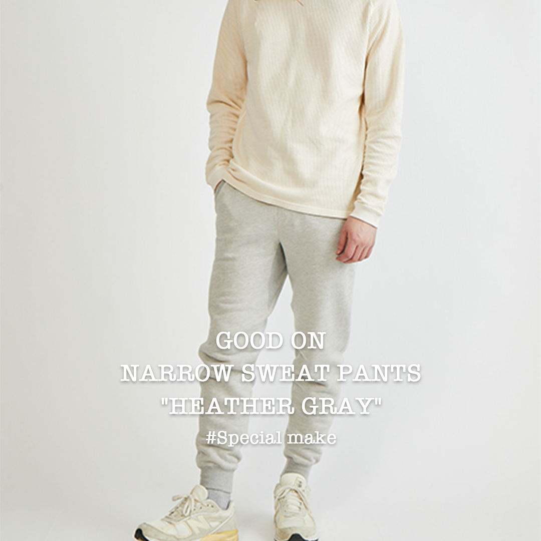 New!!【Good On】NARROW SWEAT PANTS "HEATHER GRAY"