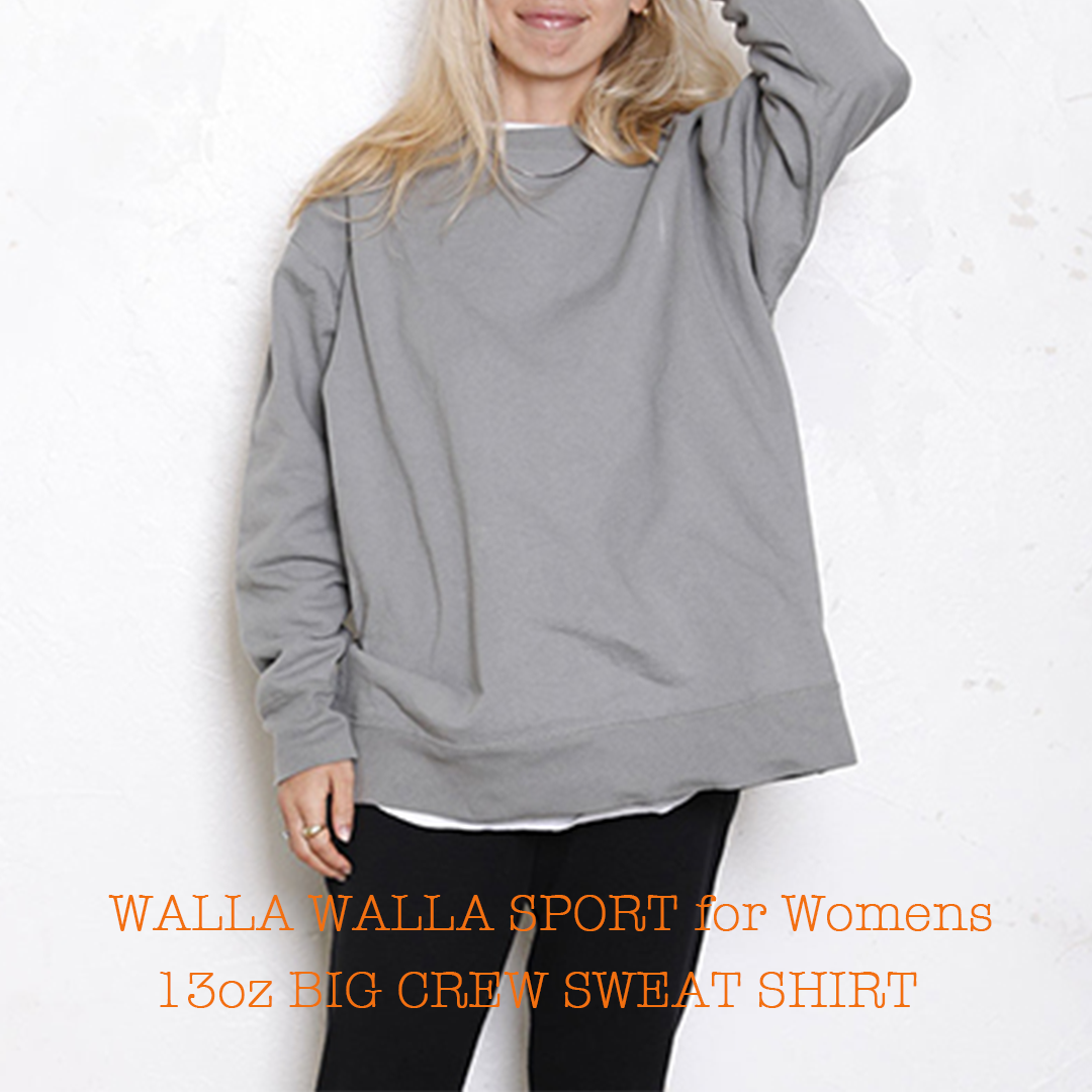 【WALLA WALLA SPORT for Womens】13oz BIG CREW SWEAT