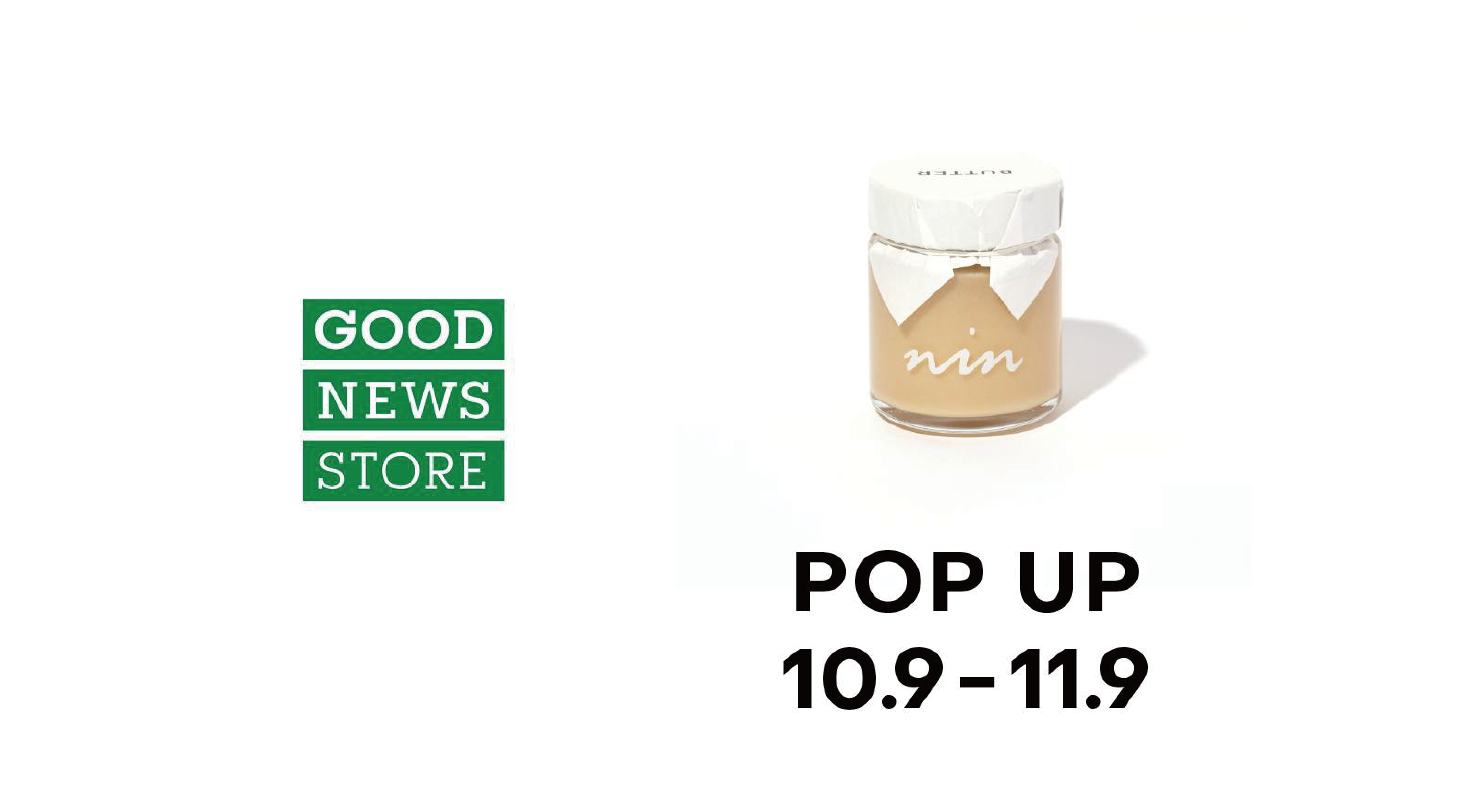 【期間限定POPUP】2025.10.9〜11.9  GOOD NEWS STORE