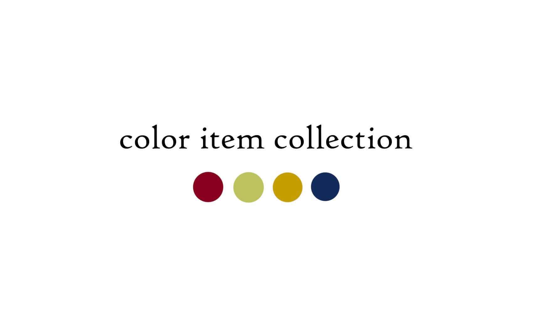 new items ～color item collection～