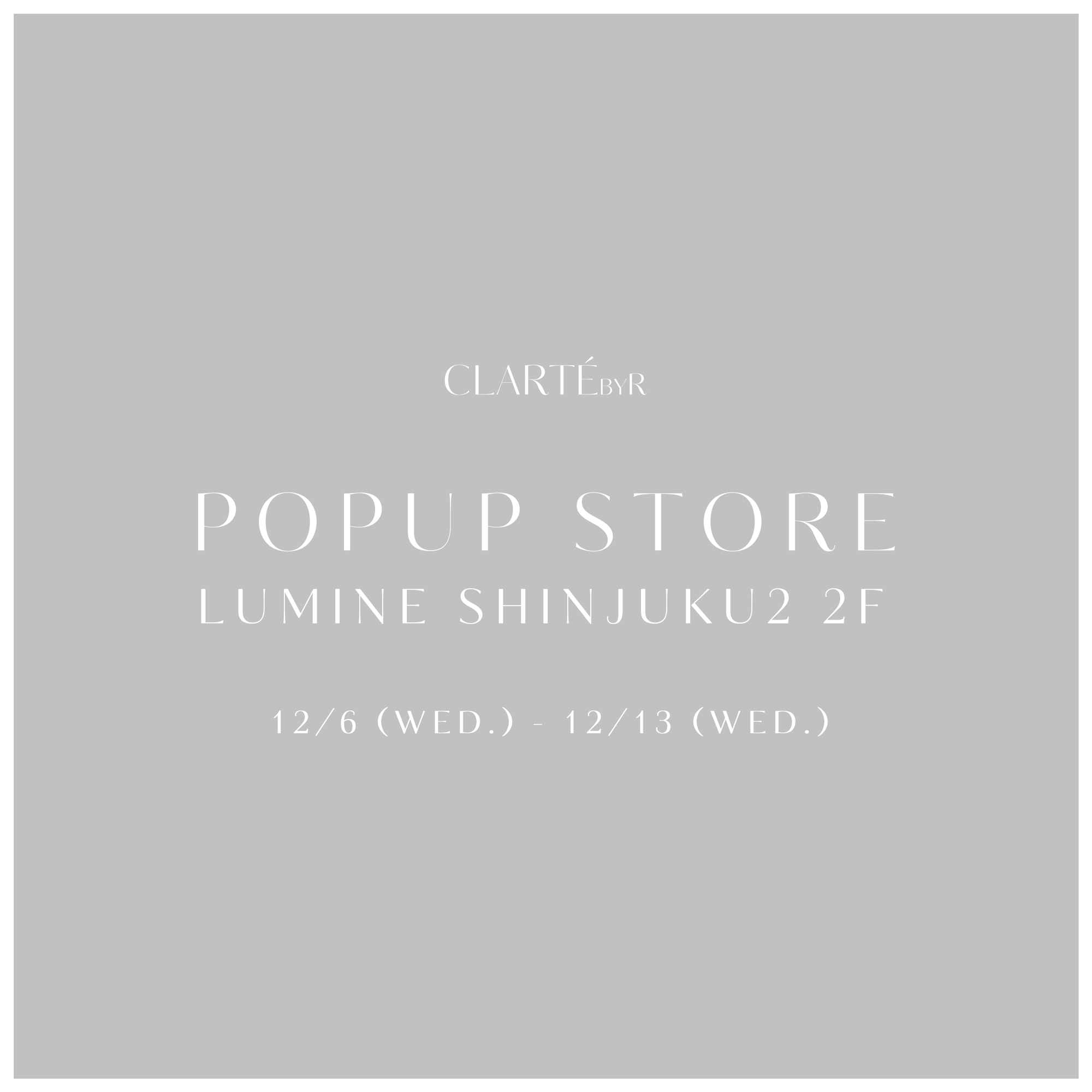 【POPUP STORE開催のご案内】12/6(wed.)-13(wed.)ルミネ新宿2 2F
