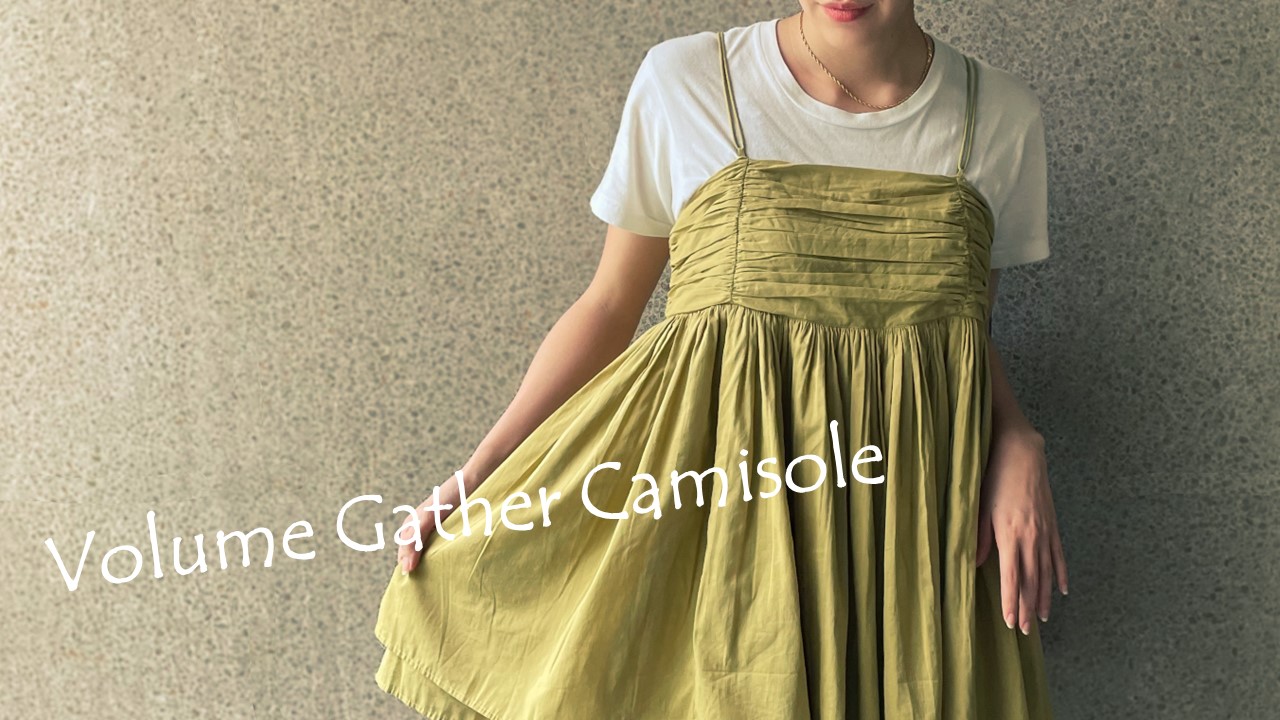 【24SS】Volume Gather Camisole｜ボリュームギャザーキャミソール