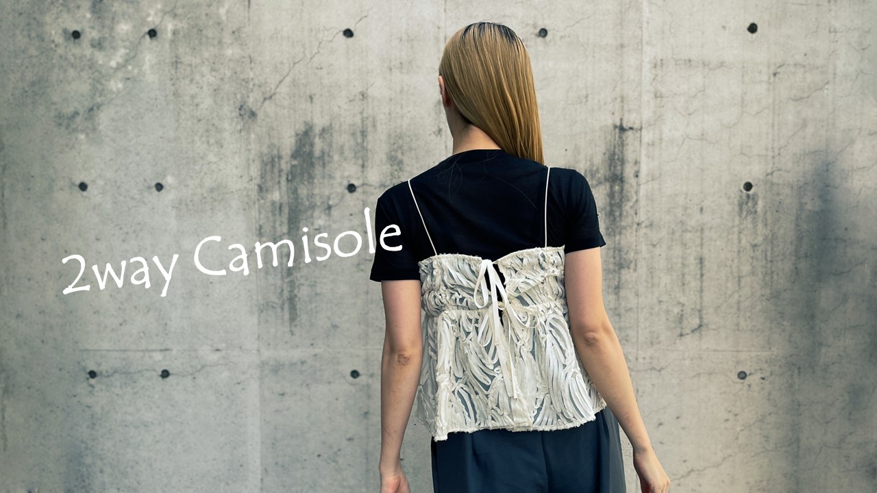 【24SS】2way Camisole｜2wayキャミソール
