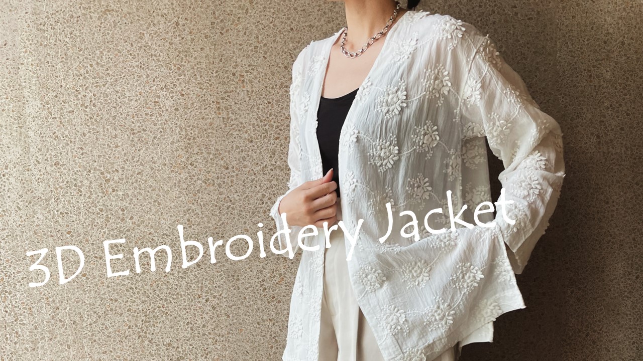【24SS】3D Embroidery Jacket｜3D刺繍ジャケット