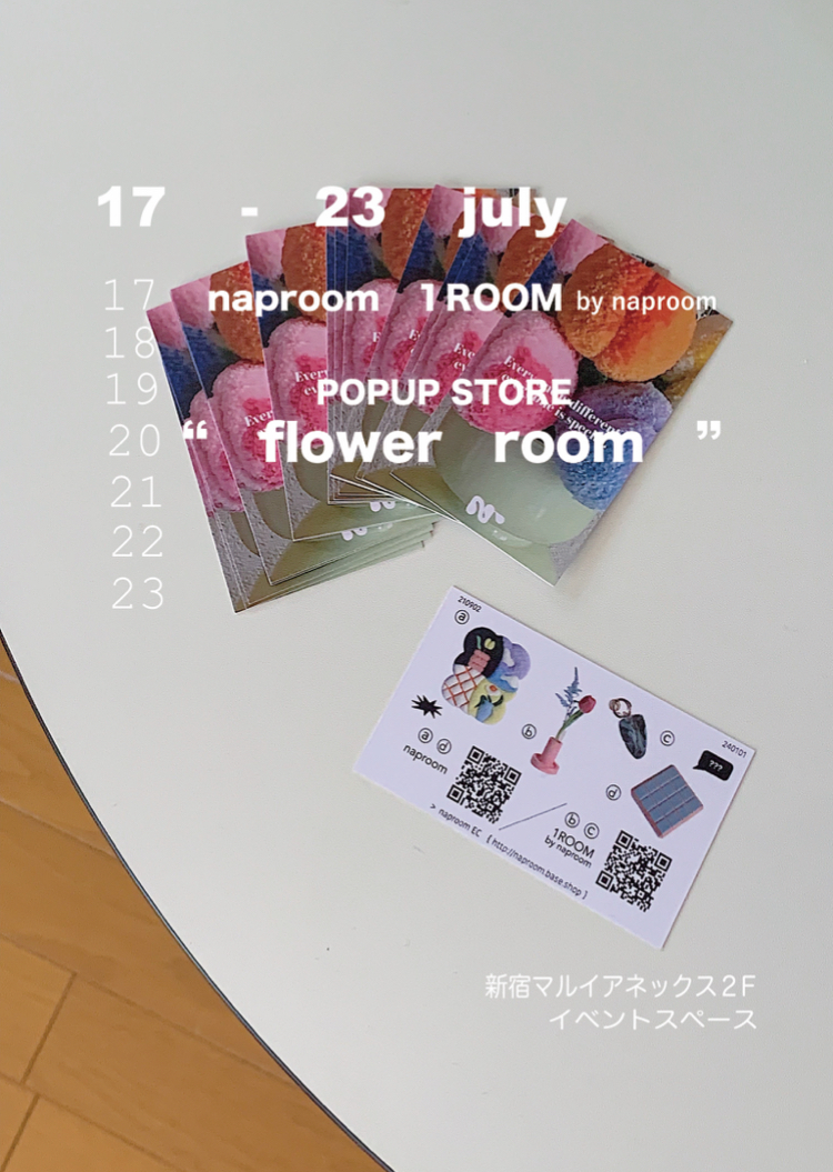 naproom & 1ROOM POPUP 『 flower room 』