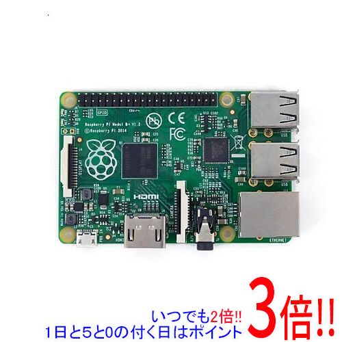 今がチャンス！『【バルク新品】 Raspberry Pi B+ V1.2』を手に入れる絶好のタイミン