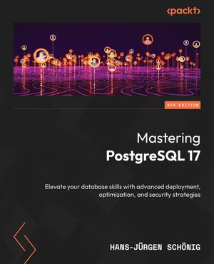 速報価格で手に入る！PostgreSQL 17でデータベーススキルを向上させる方法