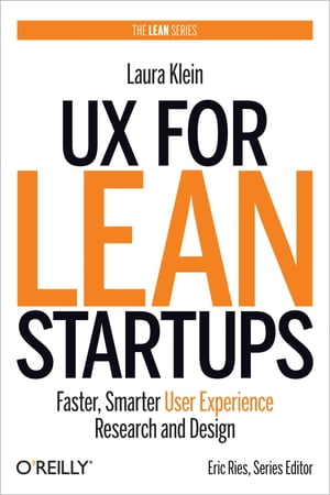 成功への近道！『UX for Lean Startups』でユーザー体験を劇的向上させる秘密
