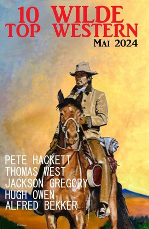 今すぐ読みたい！『10 Wilde Top Western Mai 2024』電子書籍を手に入れる最