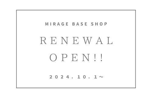 MIRAGE BASE SHOP 10.1 リニューアル！記念10％OFF クーポンコード配布中！