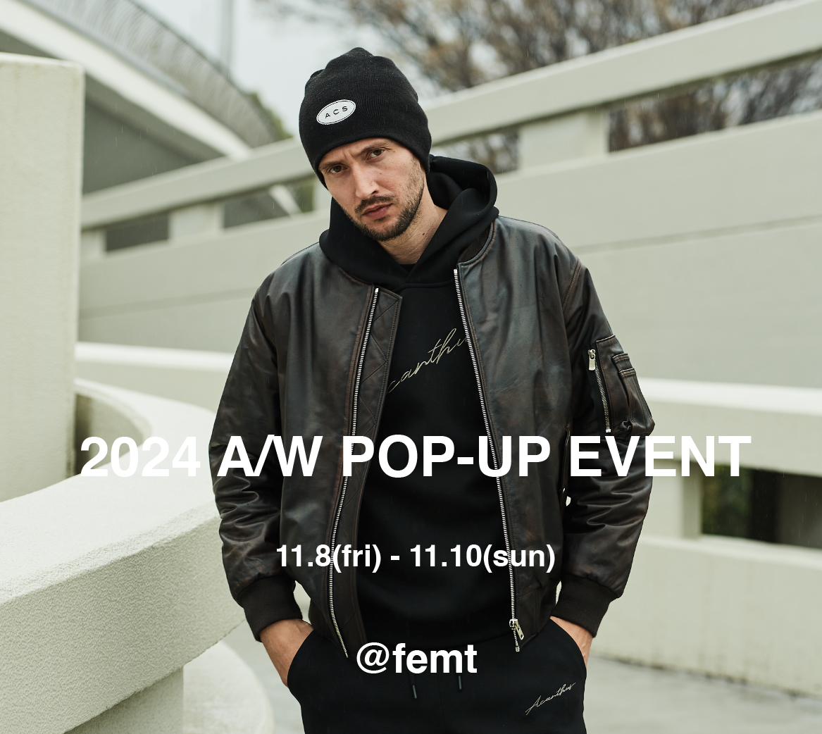 ACANTHUS 2024AW POP UP EVENT
