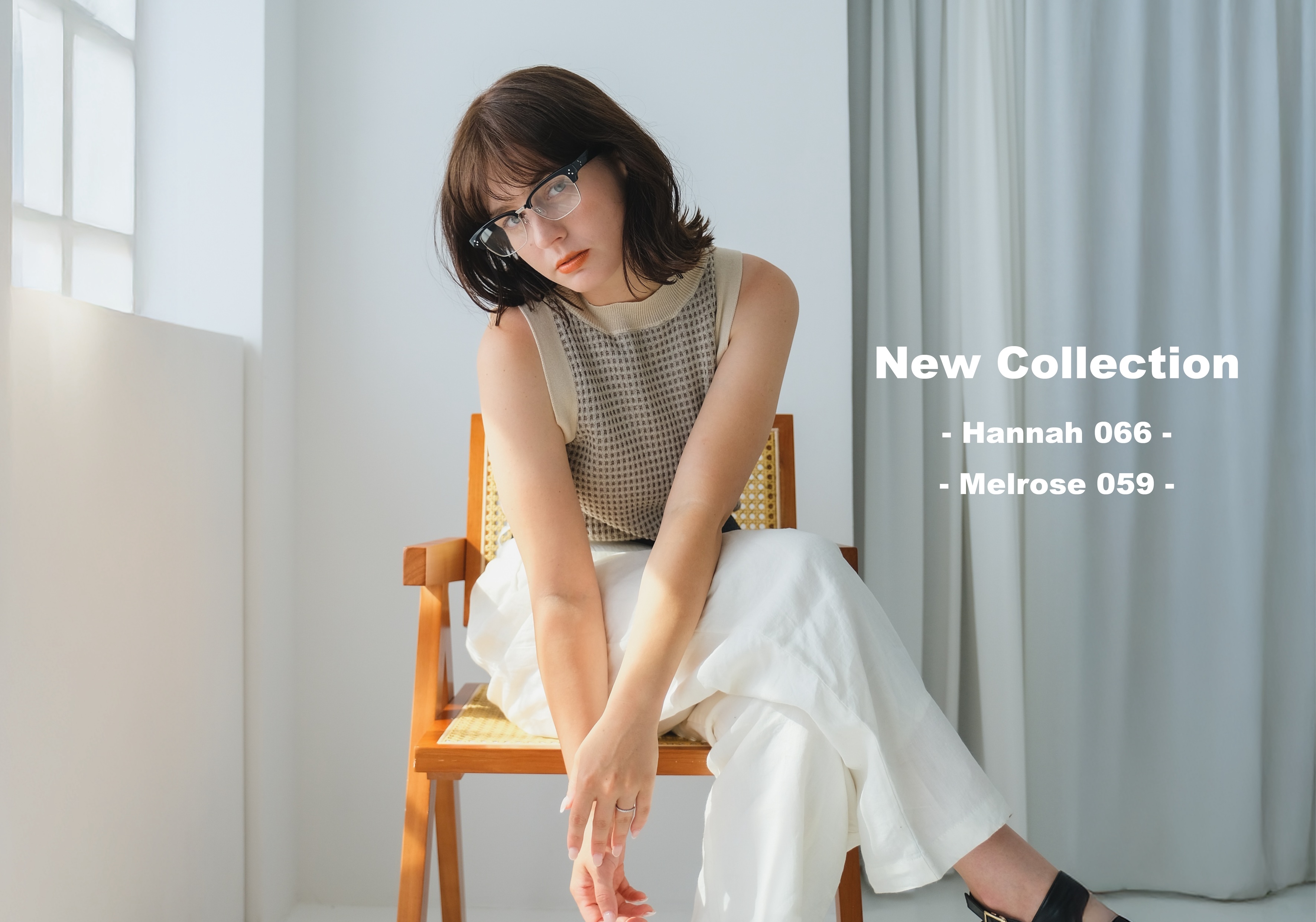New Collection - Hannah 066 | Melrose 059 -
