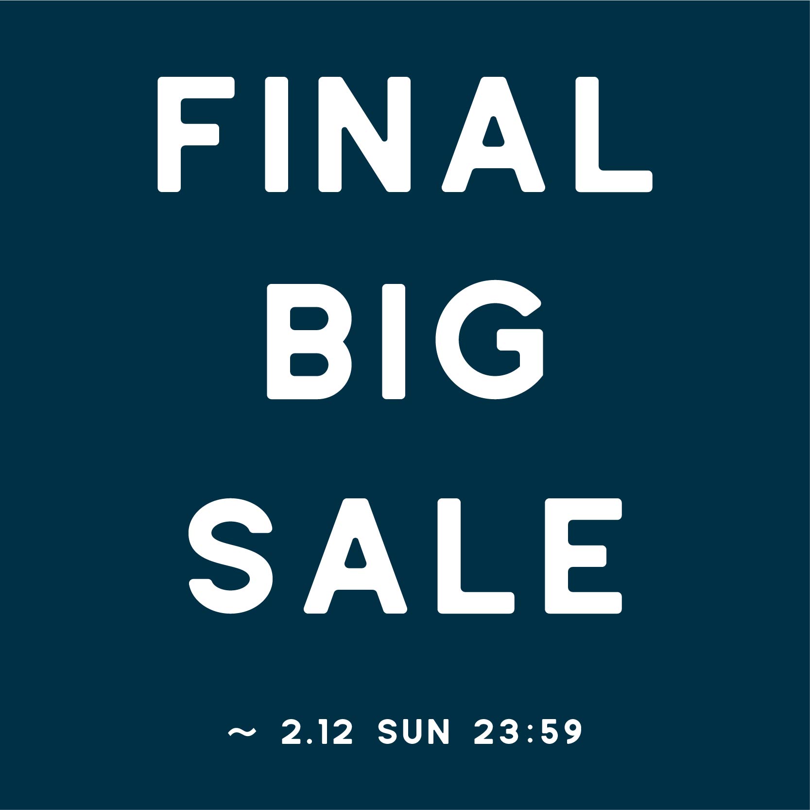 FINAL BIG SALE！！