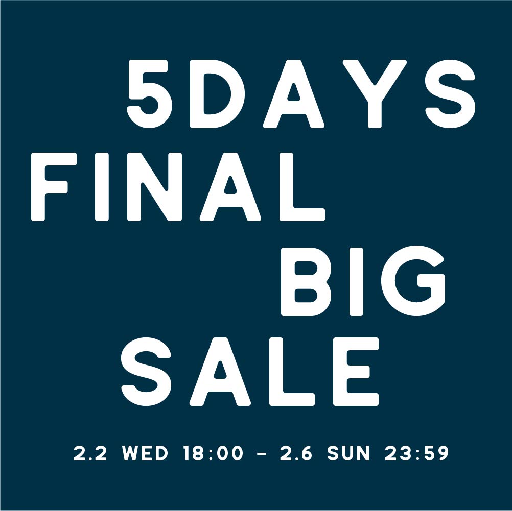 5DAYS FINAL BIG SALE ！！