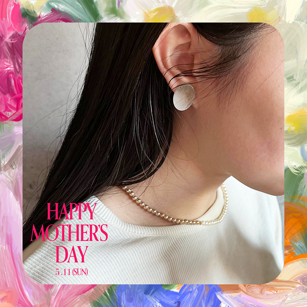 【Pick up Accessories】母の日ギフトにぴったりなアクセサリーをご紹介！