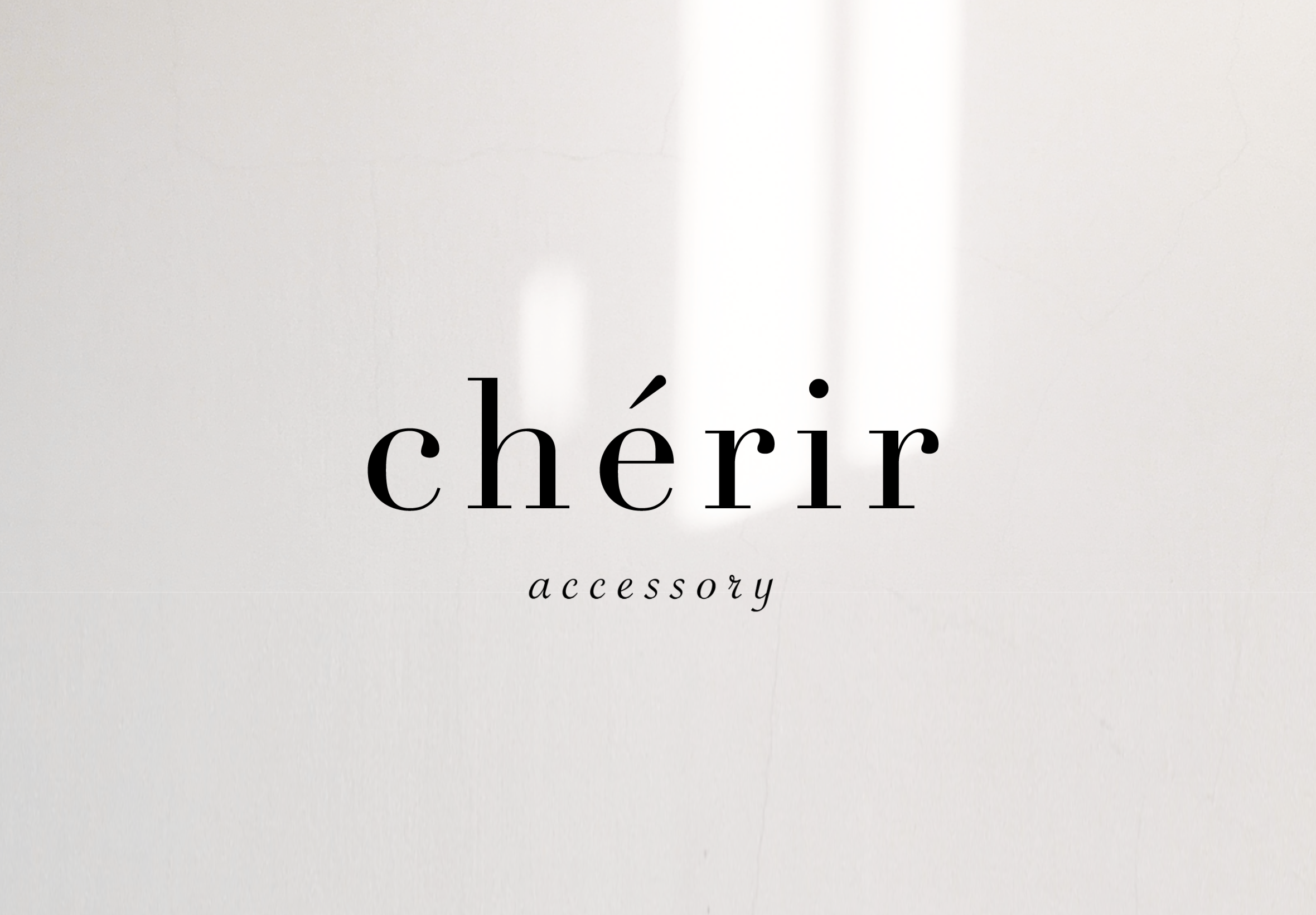 【chérir】をご覧いただいたお客様へ