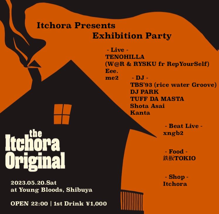 2023.05.20.Sat - Itchora Presents Exhibition Party