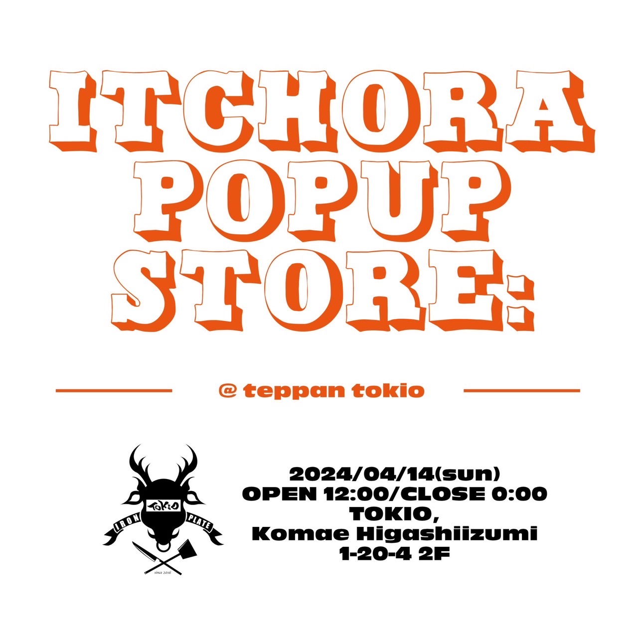 2024.04.14.Sun POP UP STORE at 鉄板TOKIO