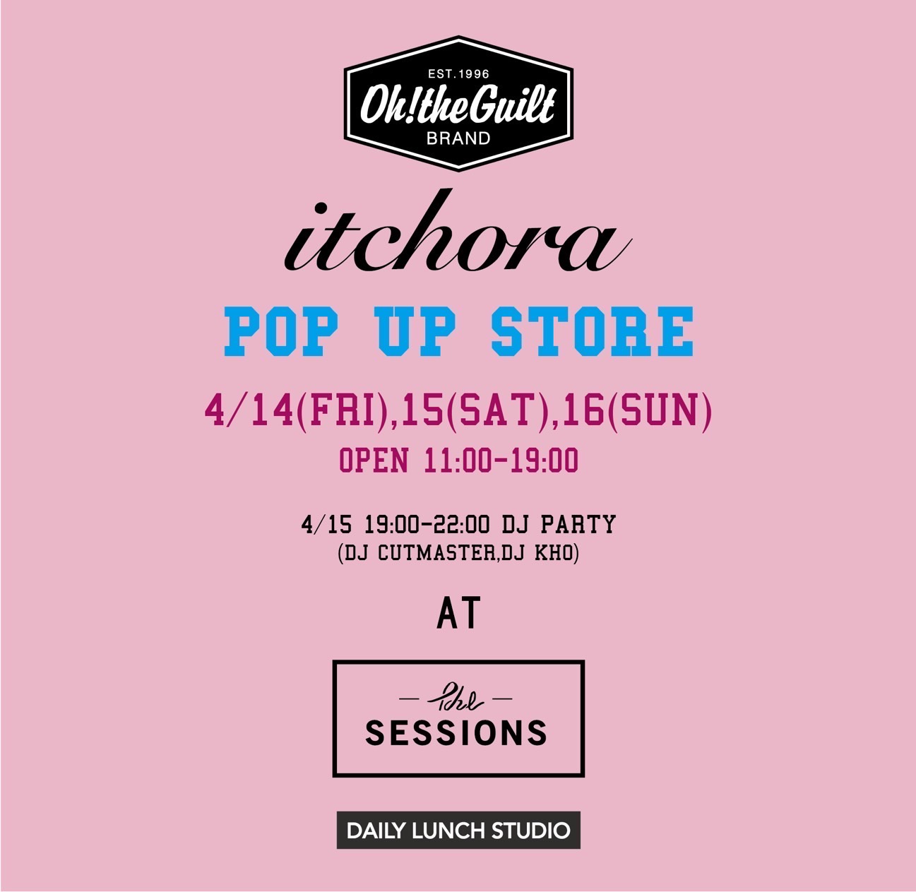 2023.04.14.Fri - 16.Sun POP UP at The Sessions