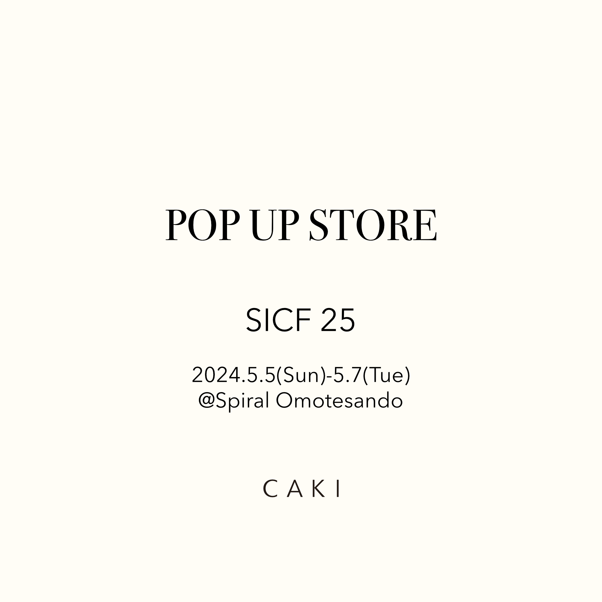 【POP UP STORE】SICF 25 @Spiral表参道