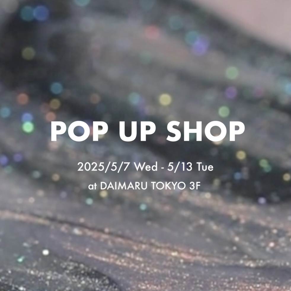 POP UP SHOP at 大丸東京店 のお知らせ