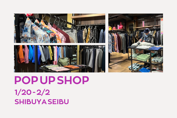 1月19日(火)~ 2月2日(月) 渋谷西武にてPOPUPSHOP開催!!!