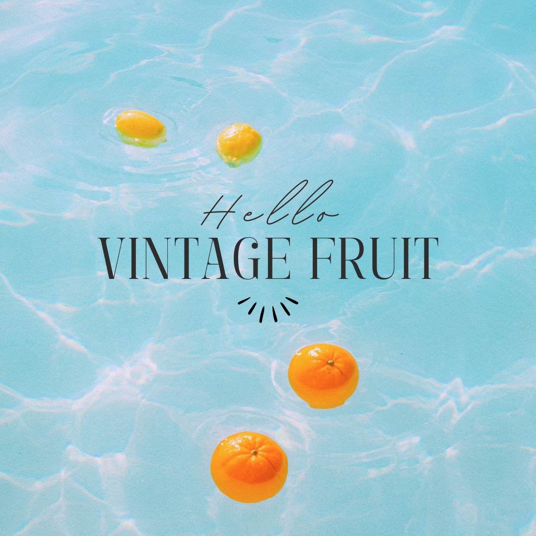 【Hello Vintage Fruit】ヴィンテージフルーツ特集