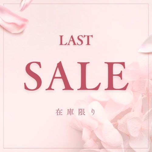 2026/3/18　「LAST SALE！のご案内」　Roses mapたより