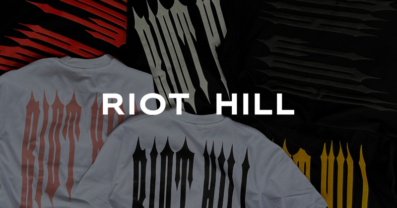 『"RIOT HILL" Spring / Summer 2025 Collection』