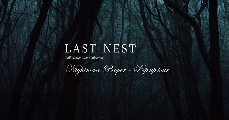 『"LAST NEST" POP UP TOUR at HOLICK』