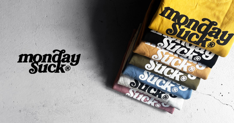 『"MONDAYSUCK" Exclusive & FW22 Collection』