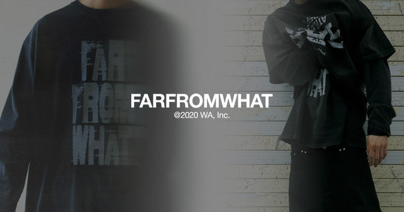 『"FAR FROM WHAT" 2024 Spring / Summer Collection』