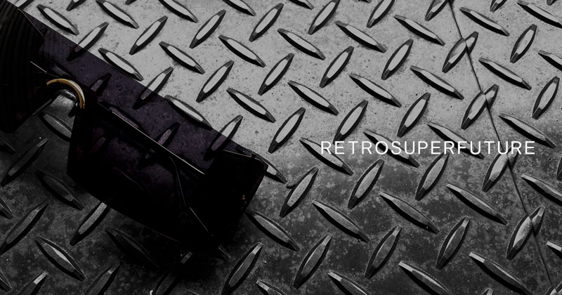 『"RETROSUPERFUTURE" Eyewear Collection』