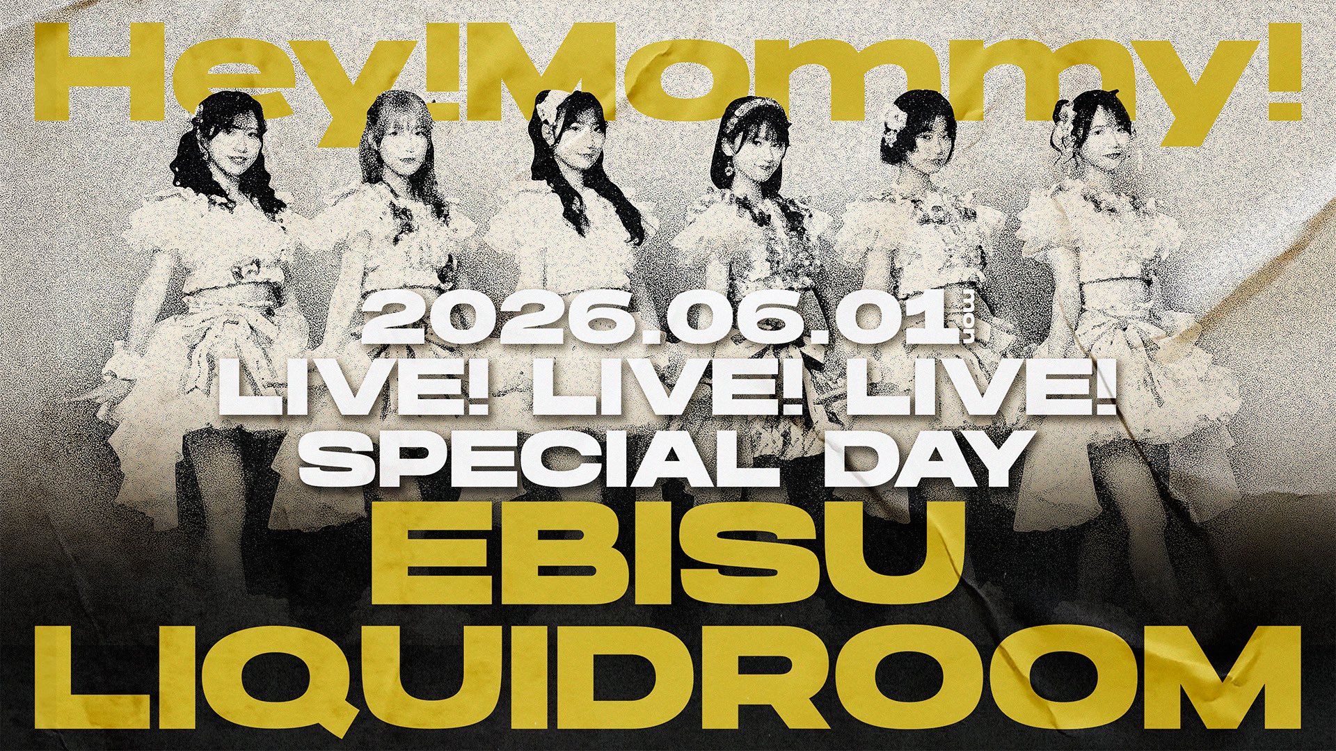 Hey!Mommy! 6月1日(月)LIVE!LIVE!LIVE! 開催決定!