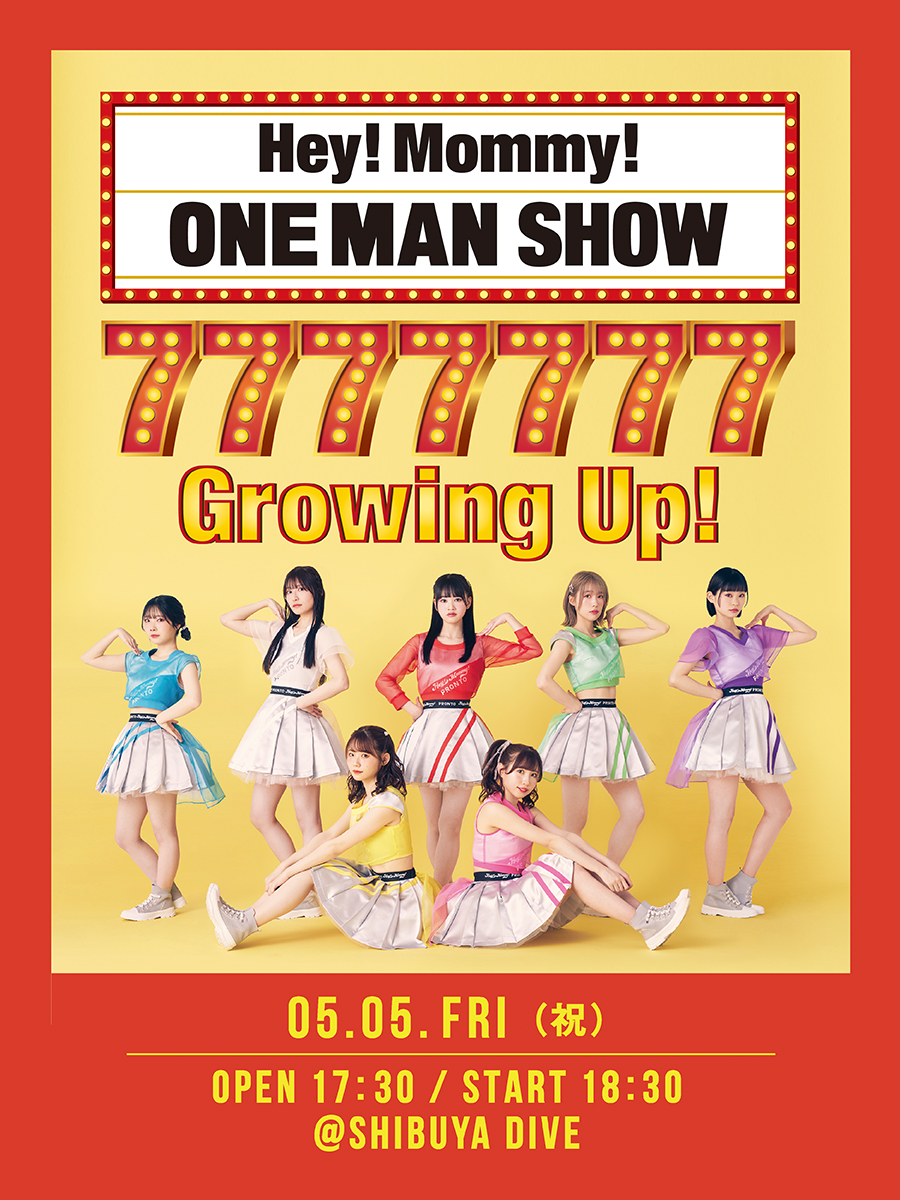 5/5(金・祝)ONE MAN SHOW 7777777〜Growing Up～チケット発売情報